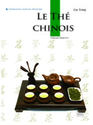 cover image of Le thé chinois (中国茶)